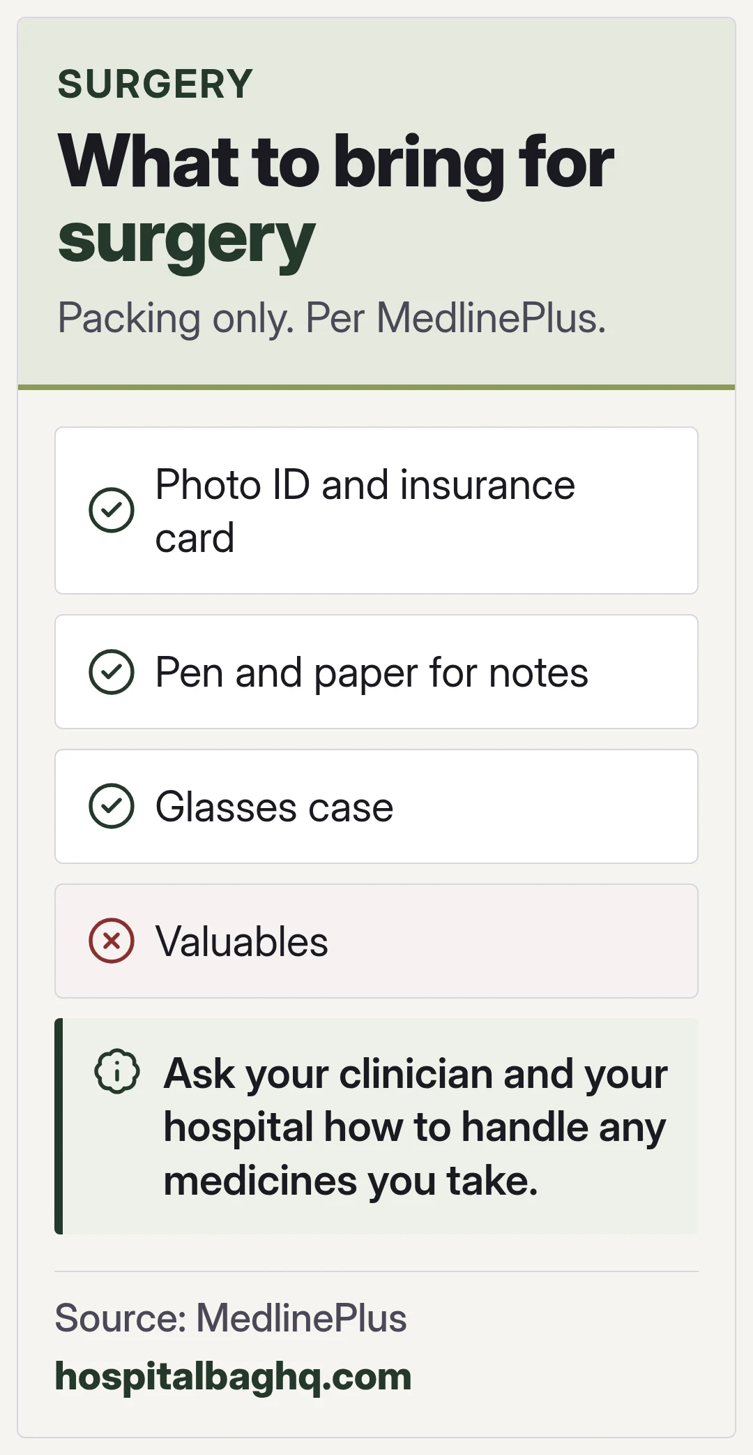 What to bring for surgery. Packing only. Per MedlinePlus.